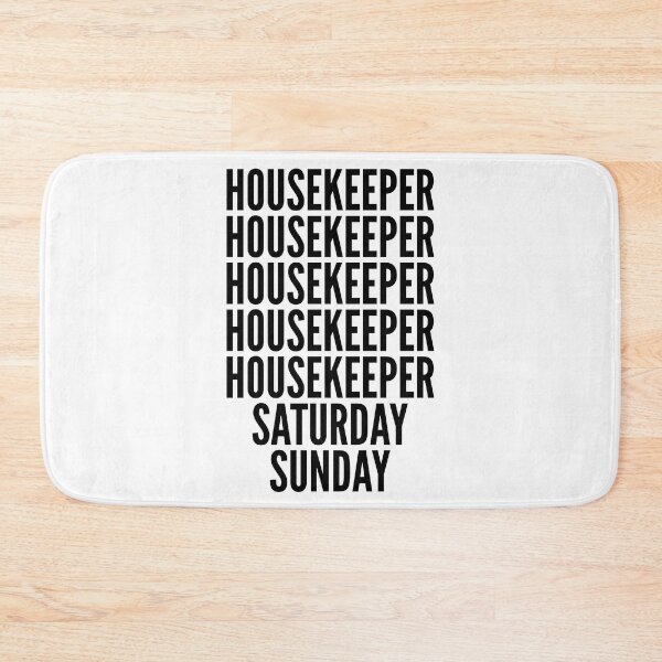 Item preview, Housekeeper funny workweek for Housekeepers designed and sold by SVPOD.