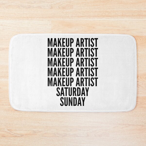 Item preview, Makeup Artist funny workweek for Makeup Artists designed and sold by SVPOD.