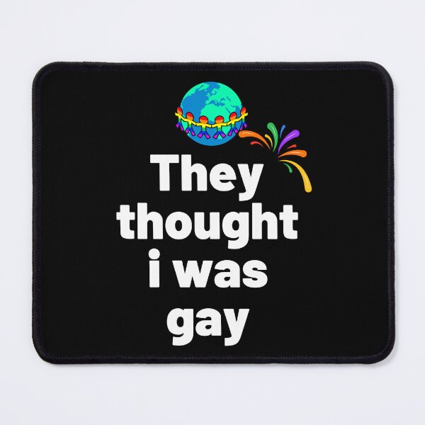 Item preview, They thought i was gay  designed and sold by The Love Quill.