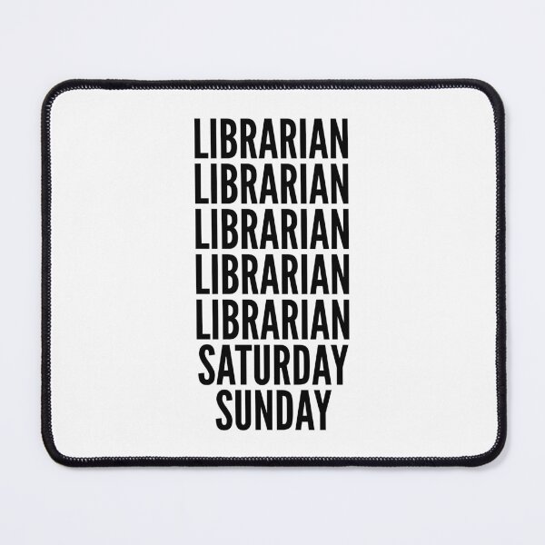 Item preview, Librarian funny workweek for Librarians designed and sold by SVPOD.
