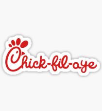 Chick-fil-aye Sticker