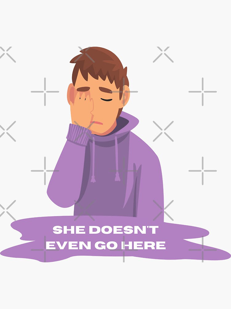 She Doesnt Even Go Here Mean Girls Quote Typographie And Art Sticker For Sale By 9014