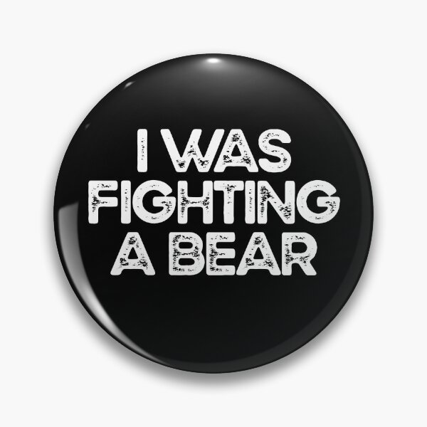 Item preview, I Was Fighting A Bear Injury Recovery Get Well Soon Gift Gear designed and sold by DynamicDesign.