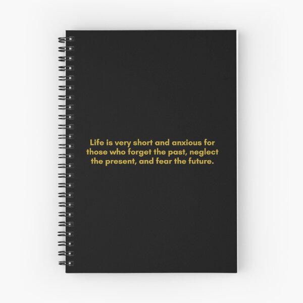 Item preview, Life is very short and anxious for those who forget the past, neglect the present, and fear the future. | Quote by Senece | Golden  designed and sold by Philosopherous.