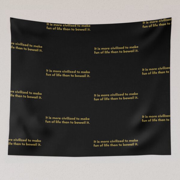Item preview, It is more civilized to make fun of life than to bewail it. | Quote by Senece | Golden  designed and sold by Philosopherous.