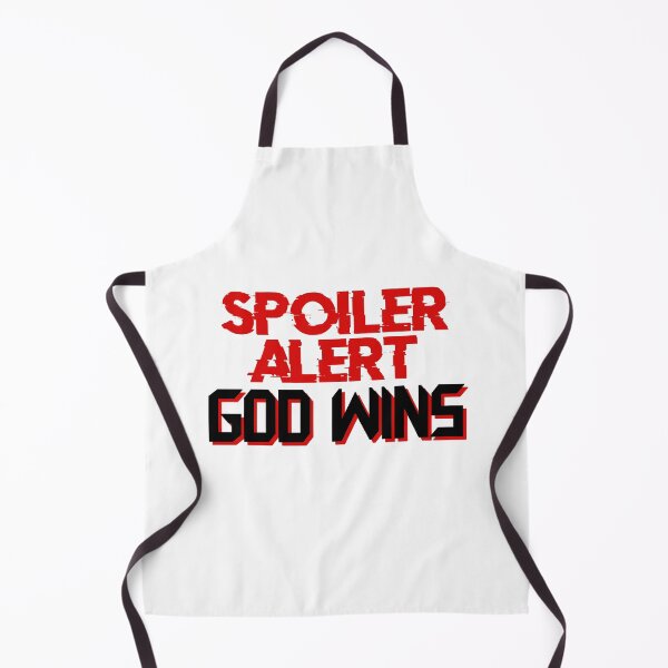 Item preview, Spoiler God Wins. Spoiler Alert God Wins designed and sold by CreacionsMeraki.