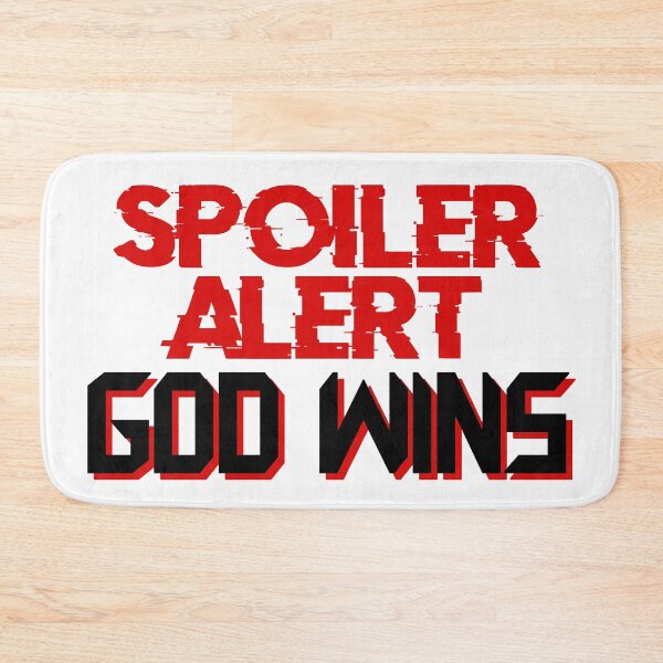 Item preview, Spoiler God Wins. Spoiler Alert God Wins designed and sold by CreacionsMeraki.