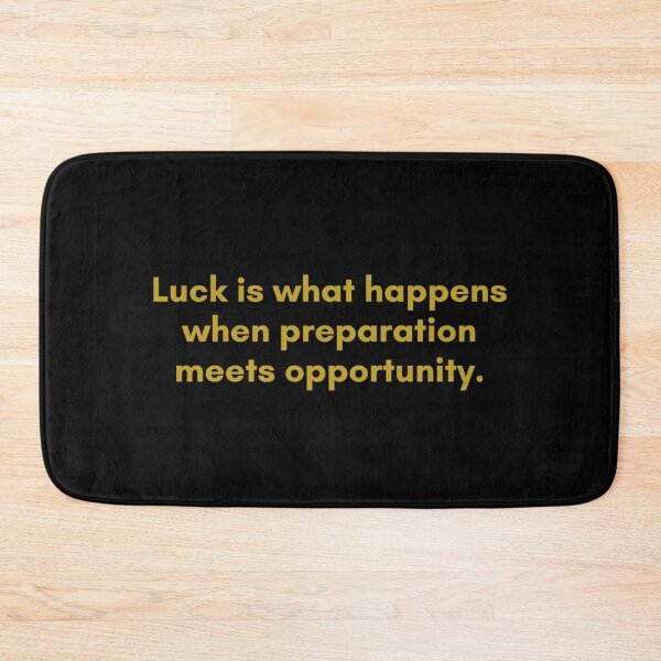 Item preview, Luck is what happens when preparation meets opportunity. | Quote by Senece | Golden  designed and sold by Philosopherous.