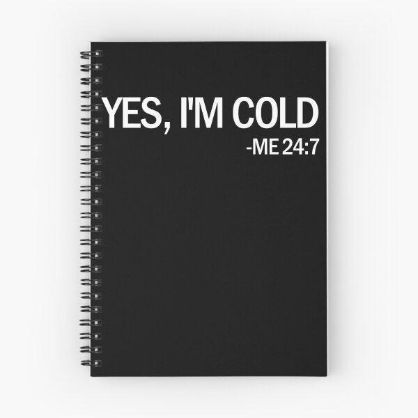 Item preview, Yes I'm Cold Me 24 7 Funny Cold Natured Gift Yes I'm Cold Gear designed and sold by DynamicDesign.