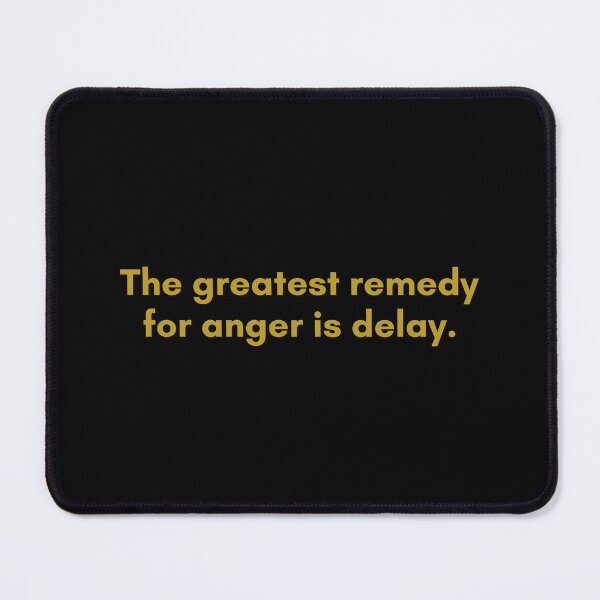 Item preview, The greatest remedy for anger is delay. | Quote by Senece | Golden  designed and sold by Philosopherous.