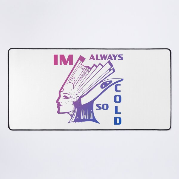 Item preview, Im Always So Cold. Unique Design. Funny Quote with Queen in Blue and Pink. designed and sold by OneOrb.