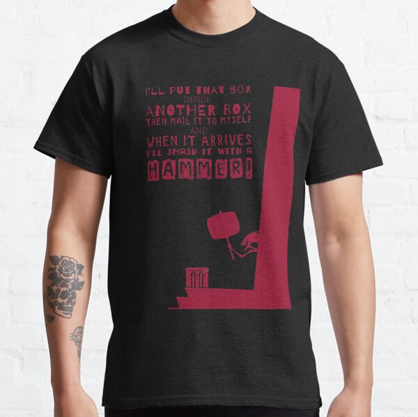I'll Turn Him Into A Flea Classic T-Shirt