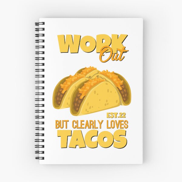 Item preview, WORK OUT BUT CLEARLY LOVES TACOS designed and sold by GAADesignz.