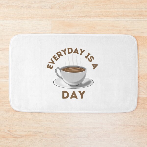 Item preview, Everyday Is A Coffee Day  designed and sold by OneDayCollected.