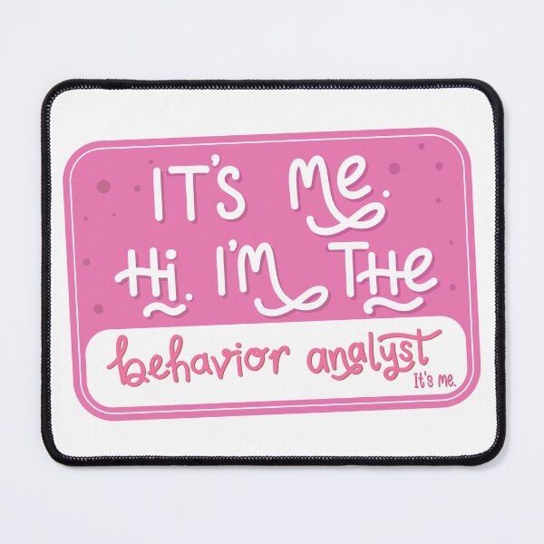 Item preview, I'm the Behavior Analyst - pink designed and sold by bcbayay designs.