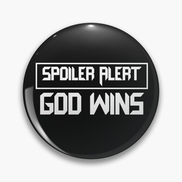 Item preview, Spoiler God Wins. Spoiler Alert God Wins designed and sold by CreacionsMeraki.