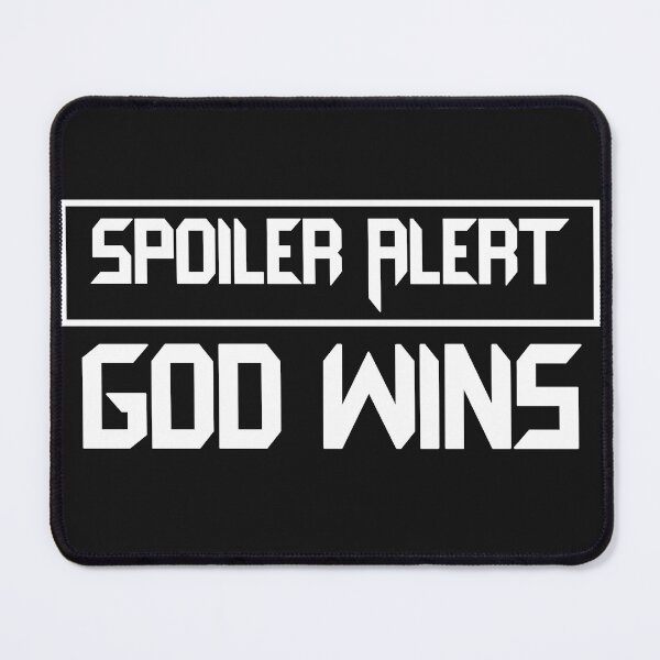 Item preview, Spoiler God Wins. Spoiler Alert God Wins designed and sold by CreacionsMeraki.