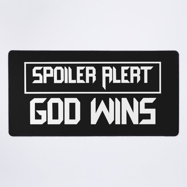 Item preview, Spoiler God Wins. Spoiler Alert God Wins designed and sold by CreacionsMeraki.