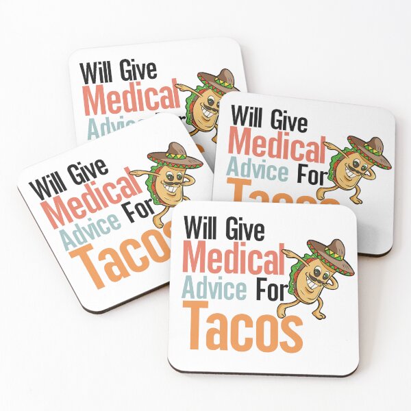 Item preview, Will Give Medical Advice For Tacos designed and sold by nextneveldesign.
