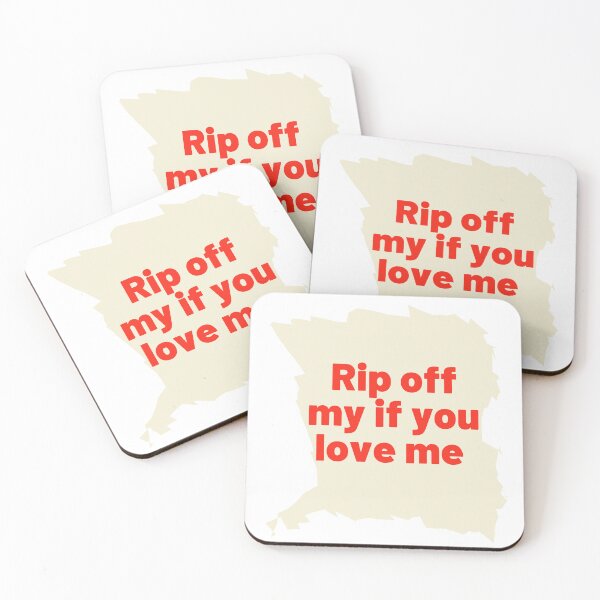 Item preview, Rip off my if you love me designed and sold by The Love Quill.
