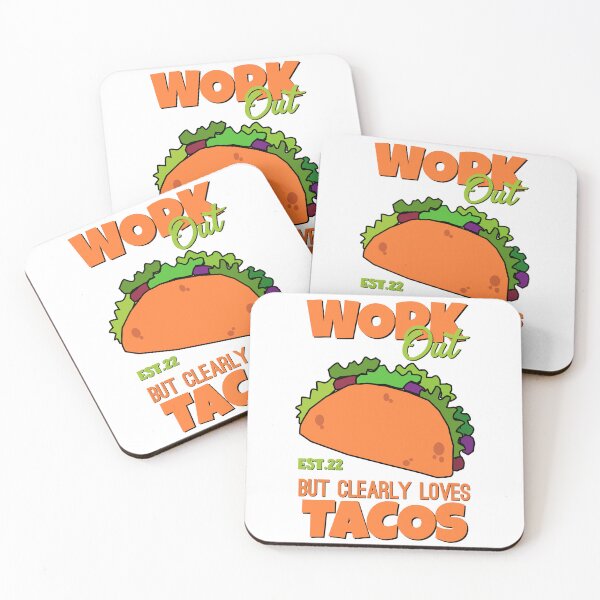 Item preview, WORK OUT BUT CLEARLY LOVES TACOS designed and sold by GAADesignz.
