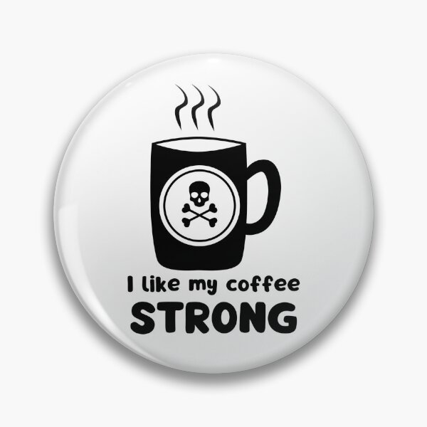 Item preview, I like my coffee STRONG designed and sold by PellSilversmith.