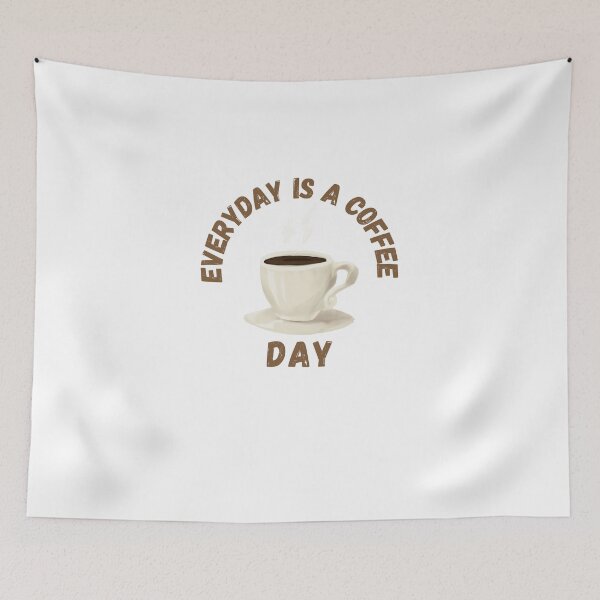 Item preview, Everyday Is A Coffee Day designed and sold by OneDayCollected.
