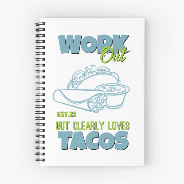 Item preview, WORK OUT BUT CLEARLY LOVES TACOS designed and sold by GAADesignz.