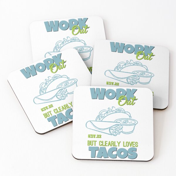 Item preview, WORK OUT BUT CLEARLY LOVES TACOS designed and sold by GAADesignz.