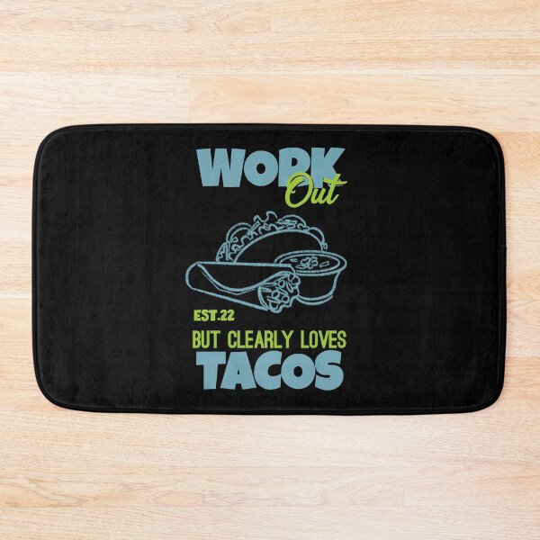 Item preview, WORK OUT BUT CLEARLY LOVES TACOS designed and sold by GAADesignz.