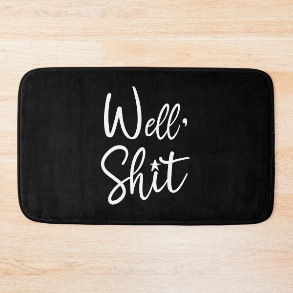 Item preview, Well Shit Funny Sarcastic, Leslie Jordan Quotes designed and sold by donvector.