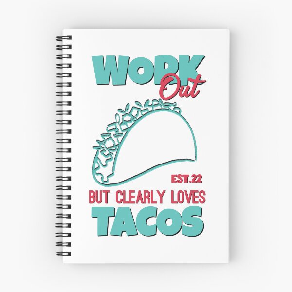Item preview, WORK OUT BUT CLEARLY LOVES TACOS designed and sold by GAADesignz.