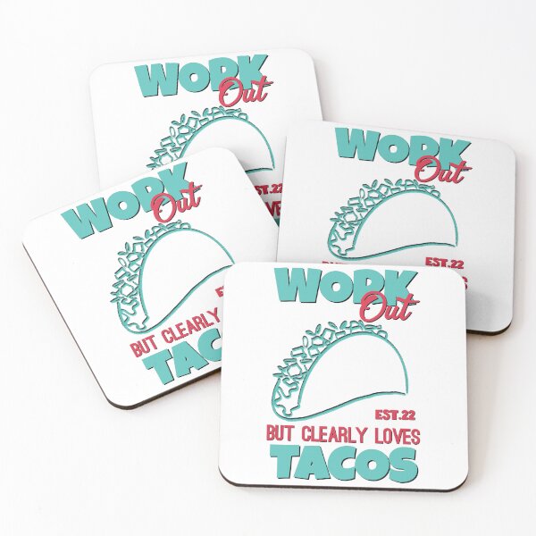 Item preview, WORK OUT BUT CLEARLY LOVES TACOS designed and sold by GAADesignz.