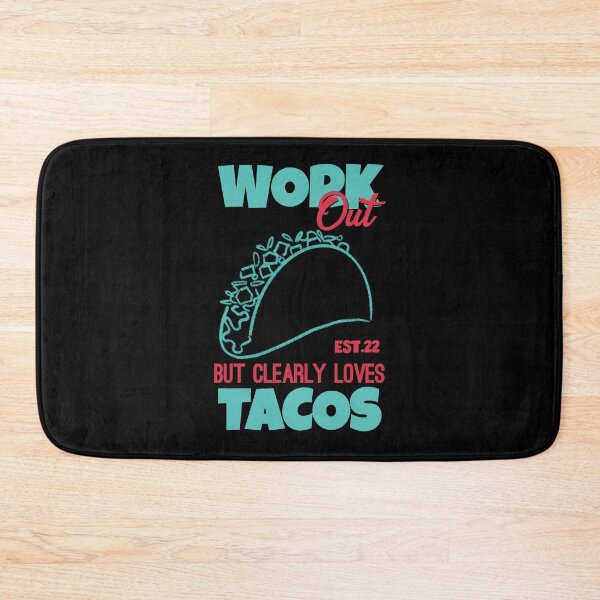 Item preview, WORK OUT BUT CLEARLY LOVES TACOS designed and sold by GAADesignz.