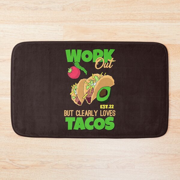 Item preview, WORK OUT BUT CLEARLY LOVES TACOS designed and sold by GAADesignz.