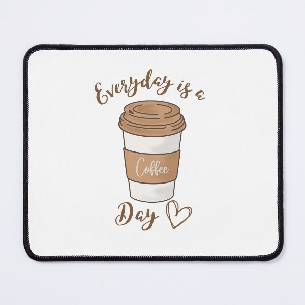 Item preview, Everyday Is A Coffee Day designed and sold by OneDayCollected.