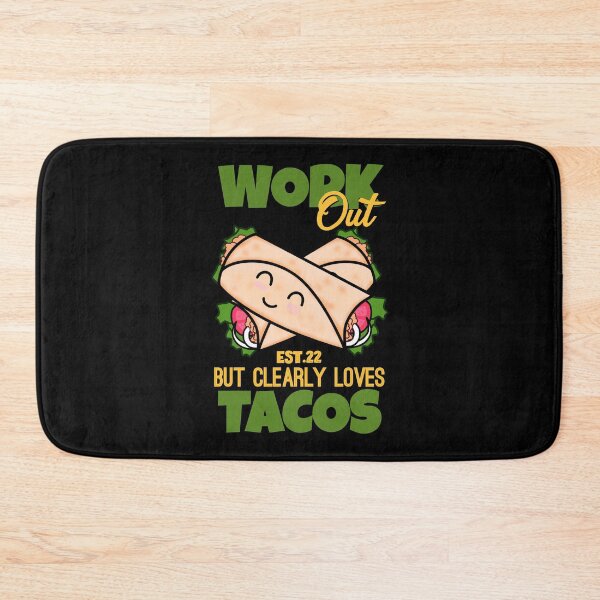Item preview, WORK OUT BUT CLEARLY LOVES TACOS designed and sold by GAADesignz.