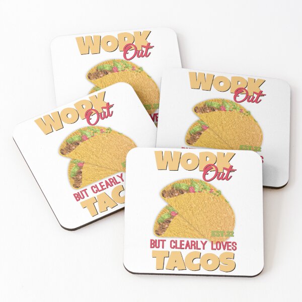 Item preview, WORK OUT BUT CLEARLY LOVES TACOS designed and sold by GAADesignz.