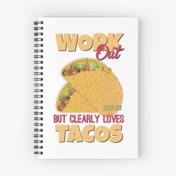 Item preview, WORK OUT BUT CLEARLY LOVES TACOS designed and sold by GAADesignz.
