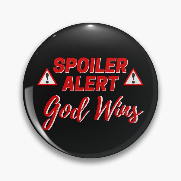 Item preview, Spoiler God Wins. Spoiler Alert God Wins designed and sold by CreacionsMeraki.