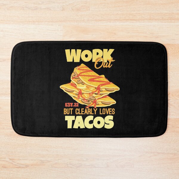 Item preview, WORK OUT BUT CLEARLY LOVES TACOS designed and sold by GAADesignz.