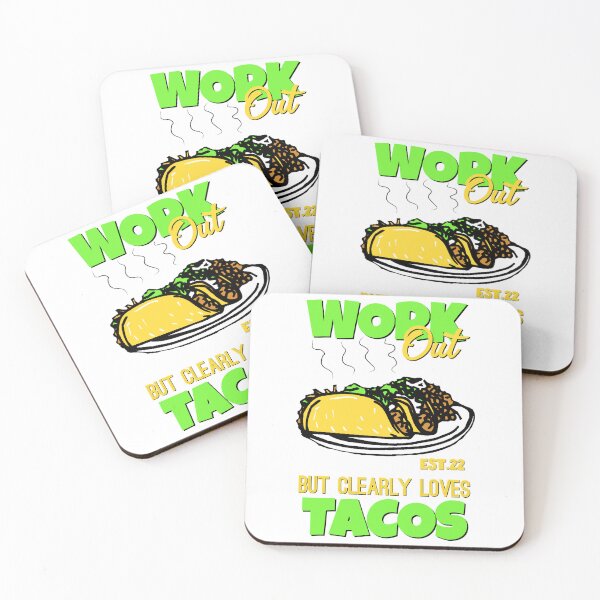 Item preview, WORK OUT BUT CLEARLY LOVES TACOS designed and sold by GAADesignz.