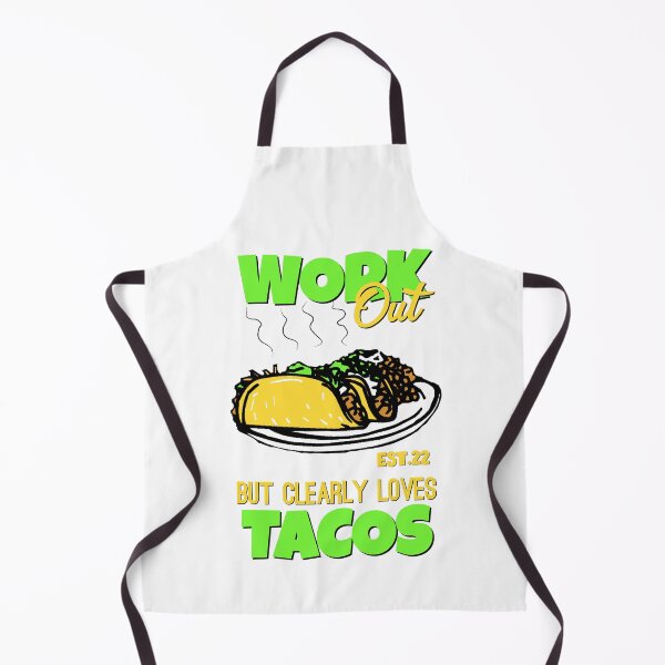 Item preview, WORK OUT BUT CLEARLY LOVES TACOS designed and sold by GAADesignz.