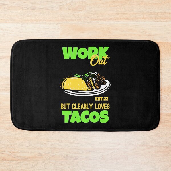 Item preview, WORK OUT BUT CLEARLY LOVES TACOS designed and sold by GAADesignz.