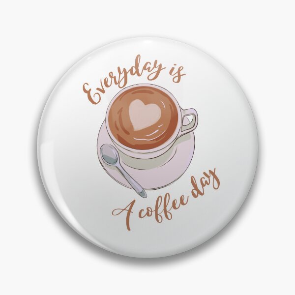Item preview, Everyday Is A Coffee Day designed and sold by OneDayCollected.