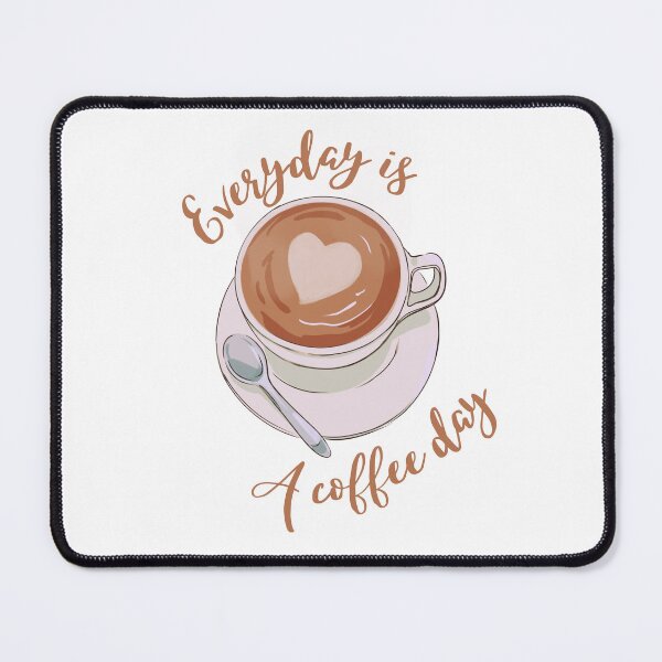 Item preview, Everyday Is A Coffee Day designed and sold by OneDayCollected.