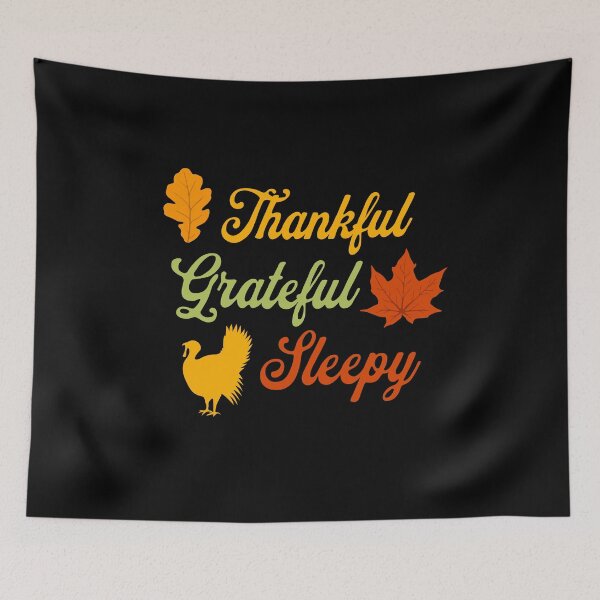 Item preview, Thankful Grateful Sleepy, Funny Thanksgiving Humor designed and sold by artfulnotebook.