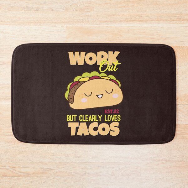 Item preview, WORK OUT BUT CLEARLY LOVES TACOS designed and sold by GAADesignz.