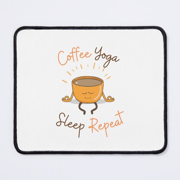 Item preview, Cute Coffee Yoga Sleep Repeat para amantes del café y el yoga Diseño designed and sold by CandyDroidMerch.