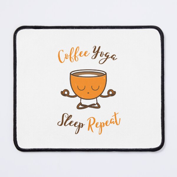 Item preview, Cute Coffee Yoga Sleep Repeat For Coffee and Yoga Lovers Design designed and sold by CandyDroidMerch.